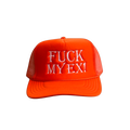 ‘FUCK MY EX!’ TRUCKERS - INTERNATIONAL ORANGE